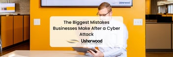 The Biggest Mistakes Businesses Make After a Cyber Attack on top of a man sitting on an ipad 