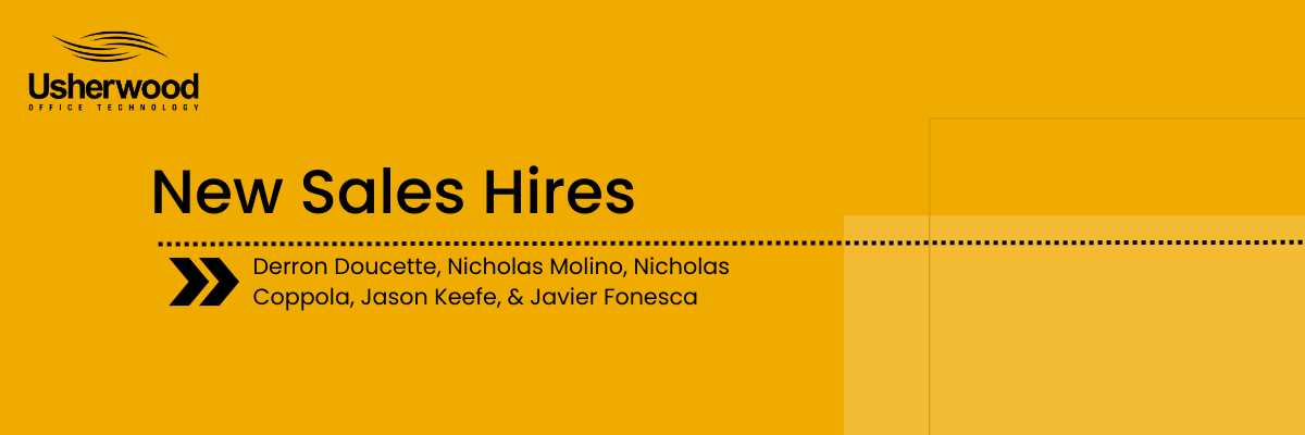 Usherwood Office Technology Welcomes Several New Sales Hires Across Northeast