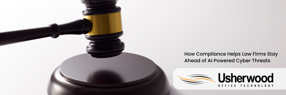 Gavel and platform on white background with title How Compliance Helps Law Firms Stay Ahead of AI‑Powered Cyber Threatson it with usherwood logo 