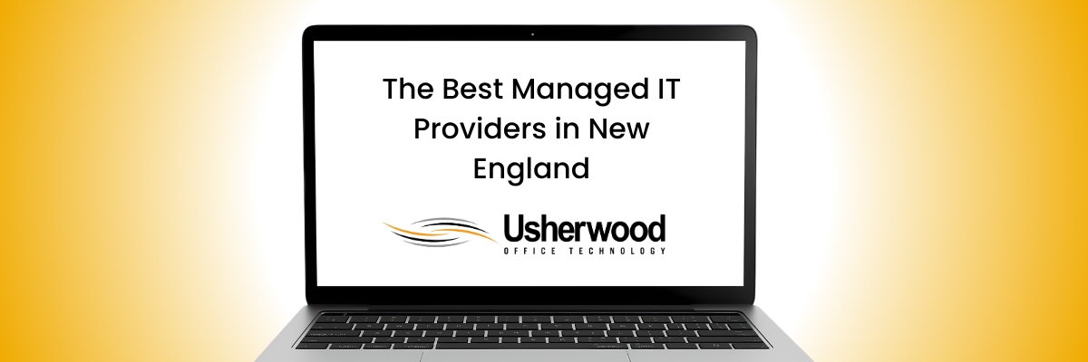 The Best Managed IT Providers in New England on a computer screen with usherwood logo