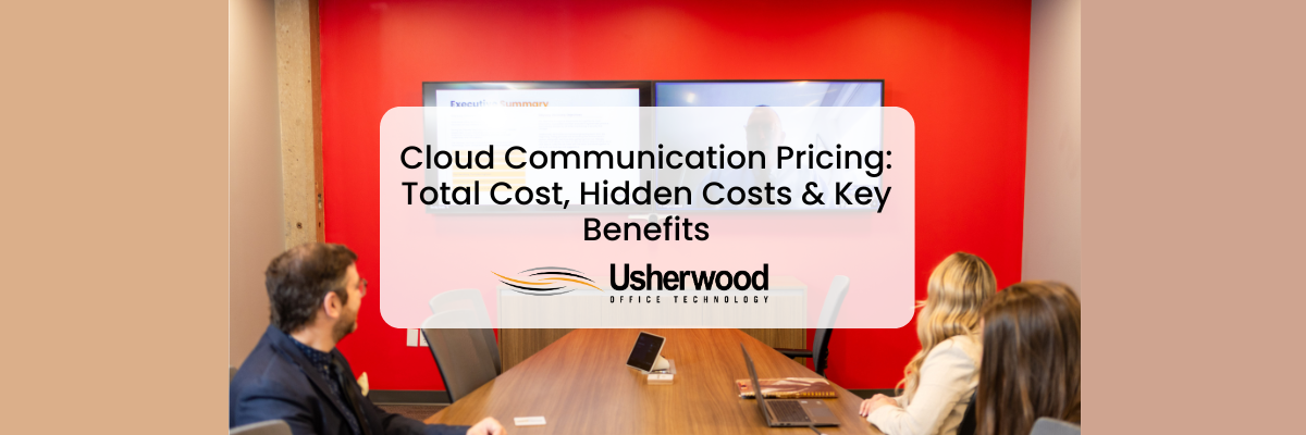 people around a table looking at a video call with cloud communications pricing total cost, hidden, cost, and key benefits on top of it with usherwood logo